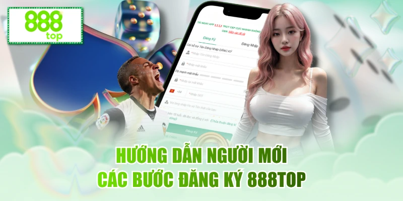Hướng dẫn người mới các bước đăng ký 888TOP